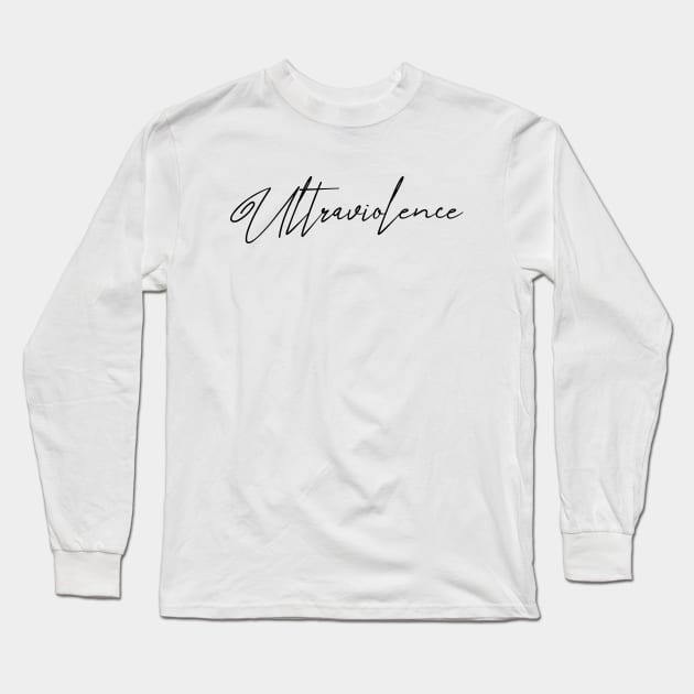 Ultraviolence Long Sleeve T-Shirt by MandalaHaze